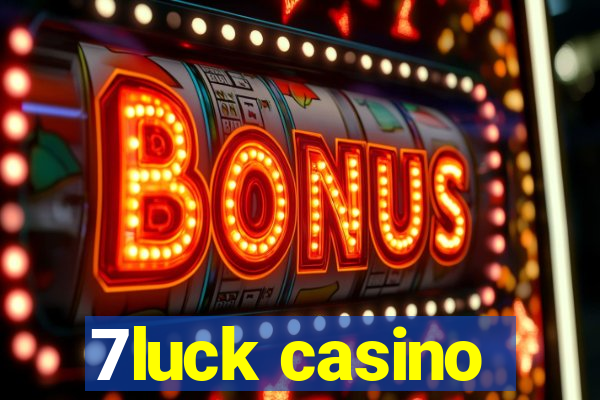 7luck casino